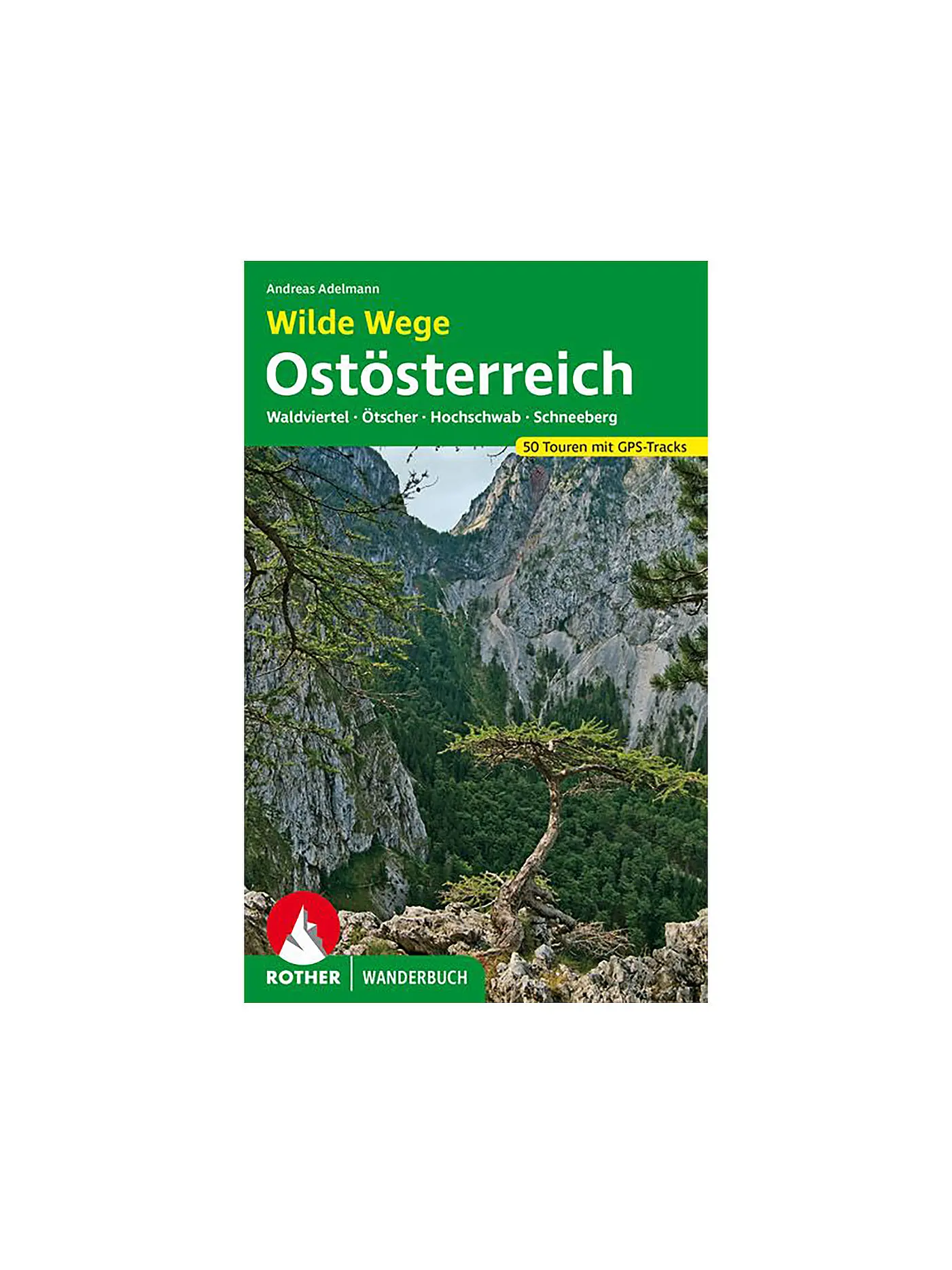 ROTHER | Buch - Wilde Wege Ostösterreich | 